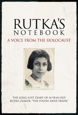 Rutka's Notebook: A Voice from the Holocaust - Time Magazine (Prepared for publication by), and Vashem, Yad (Prepared for publication by), and Knauer, Kelly (Editor)