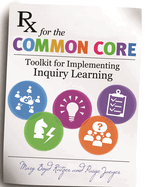 Rx for the Common Core: Toolkit for Implementing Inquiry Learning