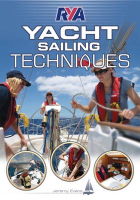 RYA Yacht Sailing Techniques - Evans, Jeremy