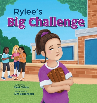 Rylee's Big Challenge - White, Mark