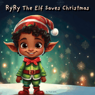 RyRy The Elf Saves Christmas