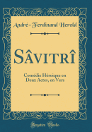 Svitr: Comdie Hroique en Deux Actes, en Vers (Classic Reprint)