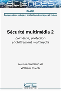 S?curit? multim?dia 2: Biometrie, protection et chiffrement multimedia