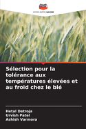 S?lection pour la tol?rance aux temp?ratures ?lev?es et au froid chez le bl?