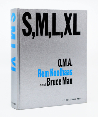 S, M, L, XL - Koolhaas, Rem, and Mau, Bruce