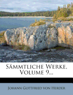 S?mmtliche Werke, Volume 9...