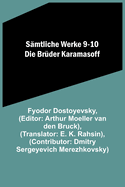 S?mtliche Werke 9-10: Die Br?der Karamasoff