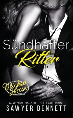 S?ndhafter Ritter: Wicked Horse Vegas, Buch Sechs - Heinzel, Ute (Translated by), and Mansfield Translations, Daniela (Translated by), and Bennett, Sawyer