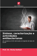 S?ntese, caracteriza??o e actividades antibacterianas