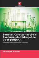 S?ntese, Caracteriza??o e Avalia??o do Hidrogel de Gt-cl-poli(AA).