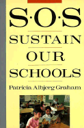 S O S: Sustain Our Schools - Graham, Patricia Albjerg