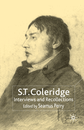 S.T. Coleridge: Interviews and Recollections