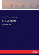 Saat und Ernte: Erster Band