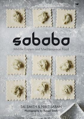 Sababa: Middle Eastern and Mediterranean food - Smith, Tal, and Saban, Nirit, and Smith, Russell (Photographer)