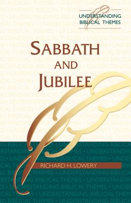 Sabbath and Jubilee - Lowery, Richard H