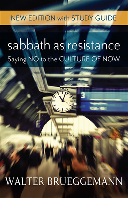 Sabbath as Resistance: New Edition with Study Guide - Brueggemann, Walter