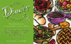 Sabbath Dinner Cookbook 2: More Vegetarian Meal Ideas for Celebrating Sabbath with Family and Friends