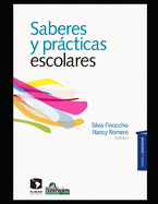 Saberes y prcticas escolares: El presente de la escuela