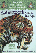 Sabertooths and the Ice Age - Osborne, Mary Pope, and Boyce, Natalie Pope, and Murdocca, Salvatore (Illustrator)