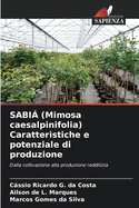 SABI? (Mimosa caesalpinifolia) Caratteristiche e potenziale di produzione