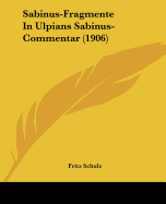 Sabinus-Fragmente in Ulpians Sabinus-Commentar (1906)
