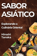 Sabor Asitico: Explorando a Culinria Oriental