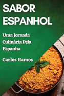 Sabor Espanhol: Uma Jornada Culinria Pela Espanha