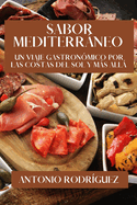 Sabor Mediterrneo: Un Viaje Gastronmico por las Costas del Sol y Ms All