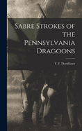 Sabre Strokes of the Pennsylvania Dragoons