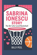 Sabrina Ionescu Story: The Girl Who Loved Basketball