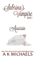 Sabrina's Vampire, Assassin: Book 2
