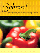 Sabroso!: A Spanish American Family Cookbook