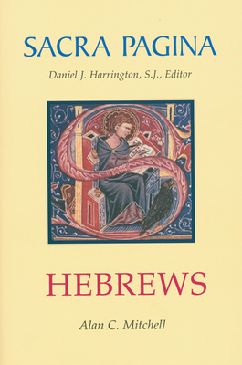 Sacra Pagina: Hebrews: Volume 13 - Mitchell, Alan C