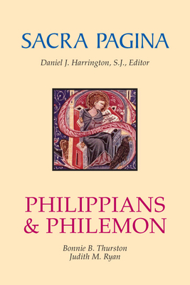 Sacra Pagina: Philippians and Philemon: Volume 10 - Thurston, Bonnie B, and Ryan, Judith