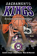 Sacramento Kings: An Interactive Guide to the World of Sports