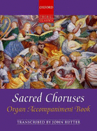 Sacred Choruses: Organ Accompaniments