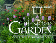 Sacred Garden - Barrett, Patricia R, and Barrett, Patti