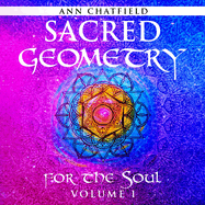 Sacred Geometry For the Soul: Volume II