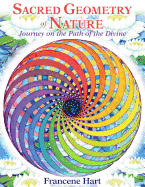 Sacred Geometry of Nature: Journey on the Path of the Divine