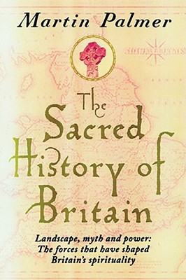 Sacred History of Britain - Palmer, Martin