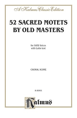 Sacred Motets (52) by Old Masters: Satb, A Cappella (Latin Language Edition) - Alfred Music