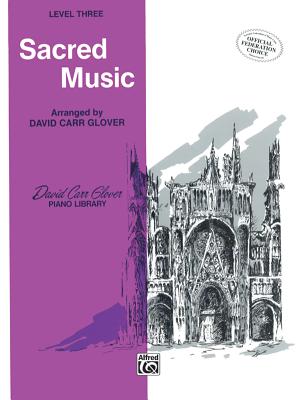 Sacred Music: Level 3 - Glover, David Carr