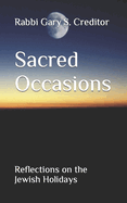 Sacred Occasions: Reflections on the Jewish Holidays