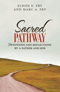 Sacred Pathway: Devotions and reflections by a father and son