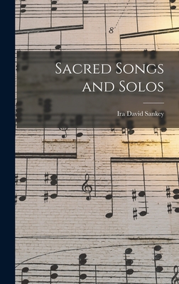 Sacred Songs and Solos - Sankey, Ira David 1840-1908