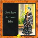 Sacred Songs from Women of Fez - Various Artists