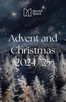 Sacred Space Advent & Christmas 2024-2025 - Jesuits, The Irish