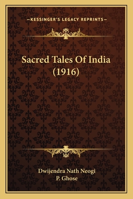 Sacred Tales Of India (1916) - Neogi, Dwijendra Nath