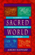 Sacred World: Guide to Shambala Warriorship in Daily Life - Hayward, Jeremy, and Hayward, Karen