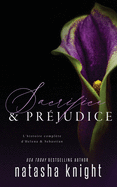 Sacrifice & Pr?judice: L'histoire compl?te d'Helena & Sebastian